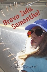 Кэтлин Беннер Дабл - Bravo Zulu, Samantha!