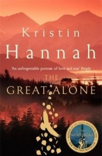 Kristin Hannah - The Great Alone