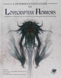  - S. Petersen's Field Guide to Lovecraftian Horrors: A Field Observer's Handbook of