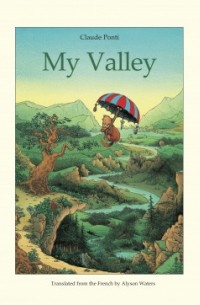 Claude Ponti - My Valley