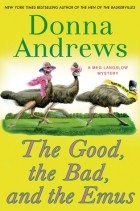 Donna Andrews - The Good, the Bad, and the Emus