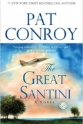 Pat Conroy - The Great Santini