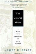 James McBride - The Color of Water: A Black Man&#039;s Tribute to His White Mother