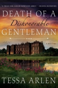 Тесса Арлен - Death of a Dishonorable Gentleman