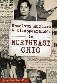 Джейн Энн Турзилло - Unsolved Murders and Disappearances in Northeast Ohio