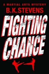 Б. К. Стивенс - Fighting Chance