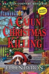 Эллен Байрон - A Cajun Christmas Killing