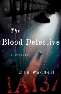 Dan Waddell - The Blood Detective
