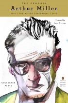 Arthur Miller - The Penguin Arthur Miller: Collected Plays (сборник)