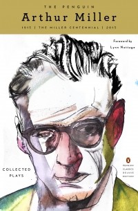 Arthur Miller - The Penguin Arthur Miller: Collected Plays (сборник)