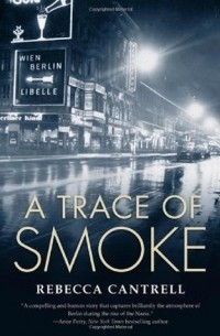 Rebecca Cantrell - A Trace of Smoke