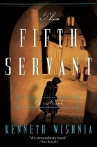 Кеннет Вишния - The Fifth Servant