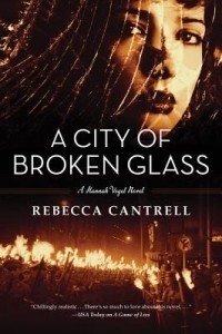 Rebecca Cantrell - A City of Broken Glass
