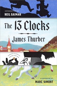 James Thurber - The 13 Clocks