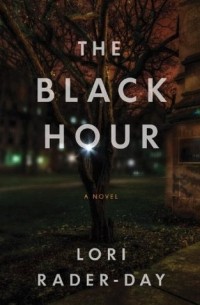 Lori Rader-Day - The Black Hour