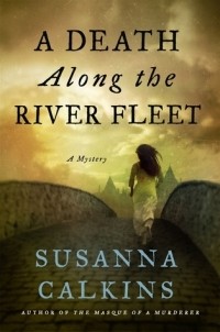 Сюзанна Калкинс - A Death Along the River Fleet