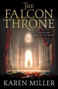 Karen Miller - The Falcon Throne