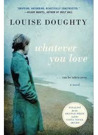 Louise Doughty - Whatever You Love