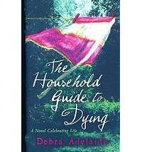 Дебра Аделаида - The Household Guide To Dying