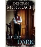 Deborah Moggach - In the Dark