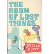 Stella Duffy - The Room of Lost Things
