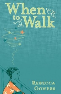 Ребекка Говерс - When to Walk