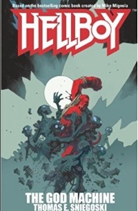 Thomas E. Sniegoski - Hellboy: The God Machine