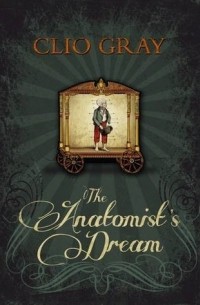 Клио Грей - The Anatomist's Dream