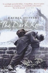 Rachel Seiffert - The Dark Room