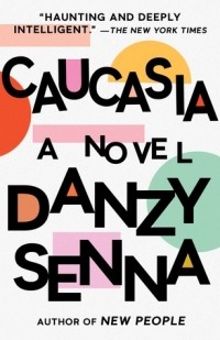 Danzy Senna - Caucasia