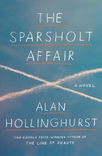 Alan Hollinghurst - The Sparsholt Affair