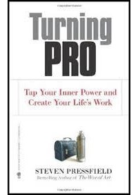 Steven Pressfield - Turning Pro: Tap Your Inner Power and Create Your Life's Work