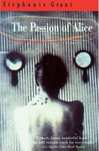 Stephanie Grant - The Passion of Alice