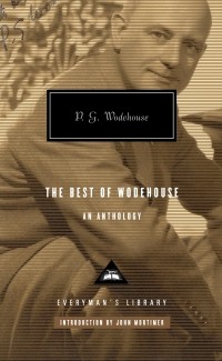 P.G. Wodehouse - The Best of Wodehouse: An Anthology (сборник)