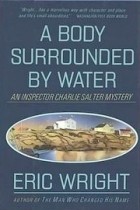 Эрик Райт - A Body Surrounded by Water
