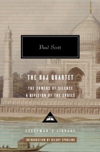 Paul Scott - The Raj Quartet: The Towers of Silence. A Division of the Spoils (сборник)