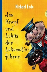 Jim Knopf und Lukas der Lokomotivführer
