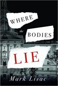 Марк Лисак - Where the Bodies Lie