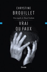 Chrystine Brouillet - Vrai ou faux