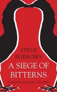 Стив Берроуз - A Siege of Bitterns
