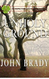 Джон Брэйди - Unholy Ground