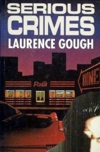 Laurence Gough - Serious Crimes