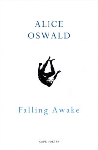 Элис Освальд - Falling Awake