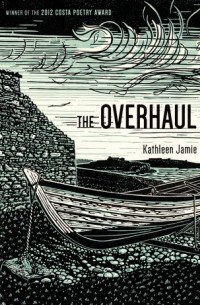 Кэтлин Джейми - The Overhaul: Poems