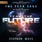 Стивен Мосс - Fear the Future