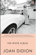 Joan Didion - The White Album