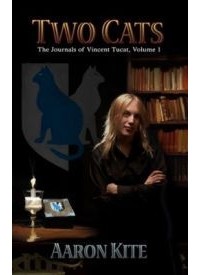 Aaron Kite - Two Cats: The Journals Of Vincent Tucat, Volume 1