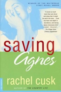 Rachel Cusk - Saving Agnes