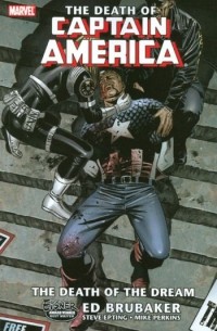 Ed Brubaker - The Death of Captain America, Vol. 1: The Death of the Dream