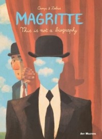 - Magritte: This is Not a Biography